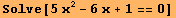 Solve[5x^2 - 6x + 1 == 0]