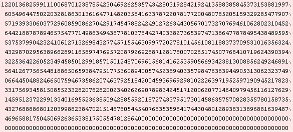 1220136825991110068701238785423046926253574342803192842192413588385845373153881997605496447502 ... 00000000000000000000000000000000000000000000000000000000000000000000000000000000000000000000000000