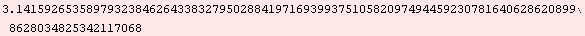 3.141592653589793238462643383279502884197169399375105820974944592307816406286208998628034825342117068