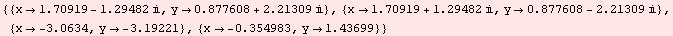 RowBox[{{, RowBox[{RowBox[{{, RowBox[{RowBox[{x, , RowBox[{RowBox[{1.70919, }] ... Box[{RowBox[{x, , RowBox[{-, 0.354983}]}], ,, RowBox[{y, , 1.43699}]}], }}]}], }}]