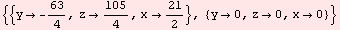 {{y -63/4, z105/4, x21/2}, {y0, z0, x0}}