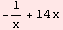 -1/x + 14 x