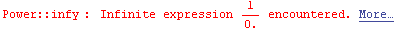                                       1 Power :: infy : Infinite expression  --- encountered. More…                                      0.`