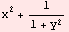 x^2 + 1/(1 + y^2)