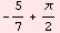 -5/7 + π/2