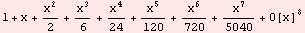 1 + x + x^2/2 + x^3/6 + x^4/24 + x^5/120 + x^6/720 + x^7/5040 + O[x]^8
