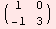 ( 1    0  )            -1   3